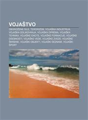 Vojaštvo Oborožene sile, Terorizem, Vojaška industrija, Vojaška odlikovanja, Vojaška oprema, Vojaška tehnika, Vojaške enote, Vojaške formacije,1233392956,9781233392957