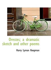 Orestes; a dramatic sketch and other poems,1113858419,9781113858412