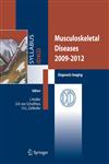 Musculoskeletal Diseases 2009-2012 Diagnostic Imaging,8847013771,9788847013773