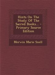 Hints on the Study of the Sacred Books... - Primary Source Edition,1294481142,9781294481140