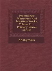 Proceedings Waterways and Maritime Works, Volume 2... - Primary Source Edition,1293568651,9781293568651