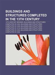Buildings and structures completed in the 13th century 13th-century bridges, Buildings and structures completed in 1202,1233159135,9781233159130