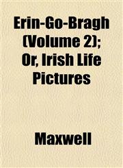 Erin-Go-Bragh (Volume 2); Or, Irish Life Pictures,1152526685,9781152526686