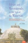Ideas and Movements in the Age of the Mauryas With Special Reference to Pali and Ardhamagadhi Sources 1st Published,8179860922,9788179860922
