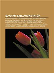 Magyar Barlangkutatok Kessler Hubert, Bertalan Karoly, Siegmeth Karoly, Buchholtz Gyorgy, Balazs Denes, Vertes Laszlo, Kadi Ottokar,1232915688,9781232915683