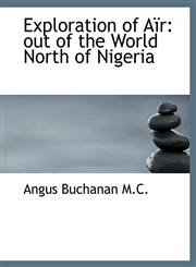 Exploration of Aïr out of the World North of Nigeria,1115496719,9781115496711