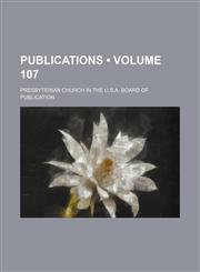 Publications (Volume 107),1154281019,9781154281019