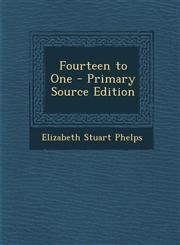 Fourteen to One - Primary Source Edition,1294323504,9781294323501