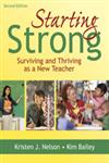 Starting Strong Surviving and Thriving as a New Teacher 2nd Edition,1412955629,9781412955621