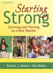 Starting Strong Surviving and Thriving as a New Teacher 2nd Edition,1412955629,9781412955621