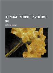 Annual register Volume 99,1130404838,9781130404838