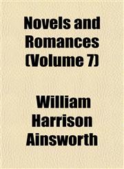 Novels and Romances (Volume 7),1152027905,9781152027909