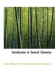 Introduction to General Chemistry,1140251104,9781140251101