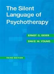 The Silent Language of Psychotherapy,0202306100,9780202306100