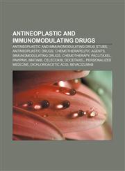 Antineoplastic and immunomodulating drugs Antineoplastic and immunomodulating drug stubs, Antineoplastic drugs, Chemotherapeutic agents,1158111967,9781158111961