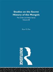 Studies on the Secret History of the Mongols 1st Edition,0700708588,9780700708581