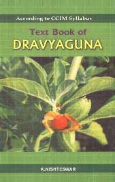 Text Book of Dravyaguna According to the Syllabus of CCIM, New Delhi 1st Edition
