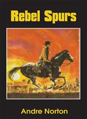 Rebel Spurs,1483700887,9781483700885