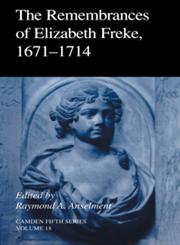 The Remembrances of Elizabeth Freke, 1671-1714,0521808081,9780521808088