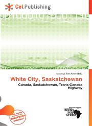 White City, Saskatchewan,6200447705,9786200447708