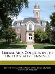 Liberal Arts Colleges in the United States Tennessee,117014389X,9781170143896