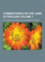 Commentaries on the Laws of England Volume 1,1230225536,9781230225531
