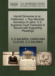 Harold Ekmanian et al., Petitioners, v. Ray Marshall, Secretary of Labor. U.S. Supreme Court Transcript of Record with Supporting Pleadings,1270681907,9781270681908