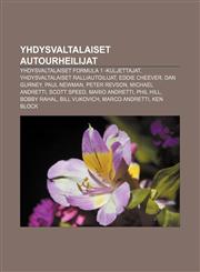 Yhdysvaltalaiset autourheilijat Yhdysvaltalaiset Formula 1 -kuljettajat, Yhdysvaltalaiset ralliautoilijat, Eddie Cheever, Dan Gurney,1232064246,9781232064244