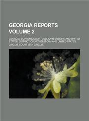 Georgia Reports Volume 2,1236944399,9781236944399