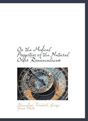 On the Medical Properties of the Natural Order Ranunculaceæ,1116385244,9781116385243