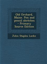 Old Orchard, Maine. Pen and Pencil Sketches - Primary Source Edition,1294511696,9781294511694