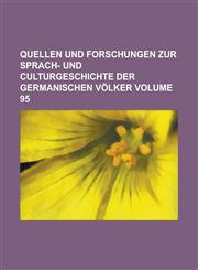 Quellen und Forschungen zur Sprach- und Culturgeschichte der germanischen Völker Volume 95,1236977653,9781236977656