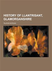 History of Llantrisant, Glamorganshire,1230411801,9781230411804
