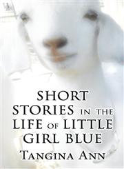 Short Stories in the Life of Little Girl Blue,162709816X,9781627098168