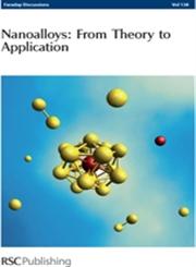 Faraday Discussions No 138 Nanoalloys from Theory to Applications 1st Edition,0854041192,9780854041190