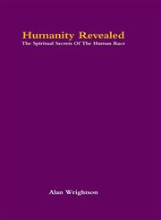 Humanity Revealed (One-Volume Edition),1312331445,9781312331440