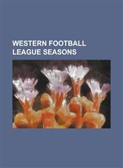 Western Football League Seasons 1892-93 Western Football League, 1893-94 Western Football League, 1894-95 Western Football League, 1895-96 Western Fo,1230817204,9781230817200