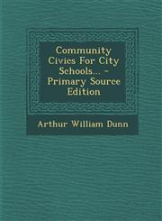 Community Civics For City Schools... - Primary Source Edition,1294915150,9781294915157
