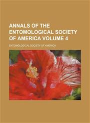 Annals of the Entomological Society of America Volume 4,1153274507,9781153274500