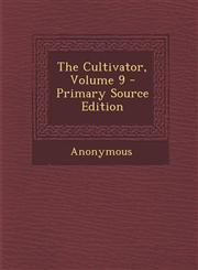 Cultivator, Volume 9,1289951098,9781289951092