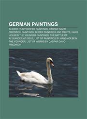 German paintings Albrecht Altdorfer paintings, Caspar David Friedrich paintings, Dürer paintings and prints,1157451233,9781157451235