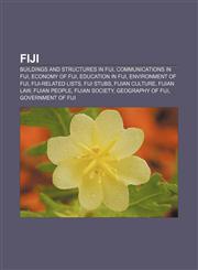 Fiji Buildings and structures in Fiji, Communications in Fiji, Economy of Fiji, Education in Fiji, Environment of Fiji, Fiji-related lists,1157095720,9781157095729