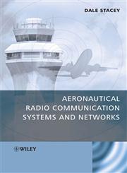 Aeronautical Radio Communication Systems and Networks,0470018593,9780470018590