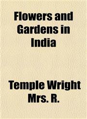 Flowers and Gardens in India,1153378841,9781153378840