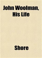 John Woolman, His Life,1152219340,9781152219342