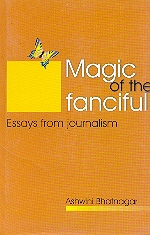 Magic of the Fanciful Essay's from Journalism 1st Edition,8185733805,9788185733807