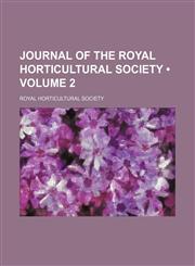 Journal of the Royal Horticultural Society (Volume 2),1154293939,9781154293937