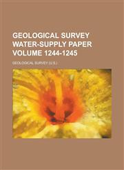 Geological Survey Water-Supply Paper Volume 1244-1245,1234041782,9781234041786