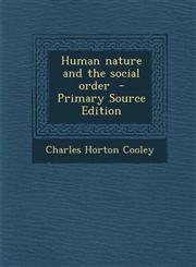 Human nature and the social order  - Primary Source Edition,1295710412,9781295710416