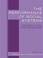 The Performance of Social Systems Perspectives and Problems,0306463091,9780306463099